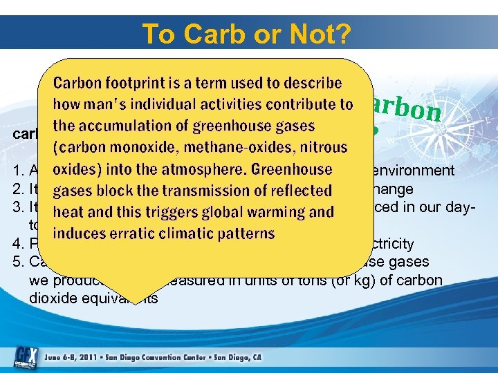 To Carb or Not? Carbon footprint is a term used to describe What is