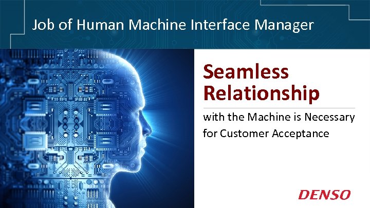 Job of Human Machine Interface Manager Seamless Relationship with the Machine is Necessary for