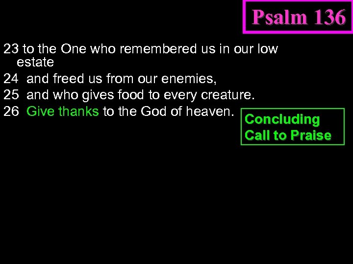 Psalm 136 23 to the One who remembered us in our low estate 24