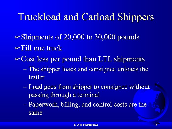 Truckload and Carload Shippers F Shipments of 20, 000 to 30, 000 pounds F
