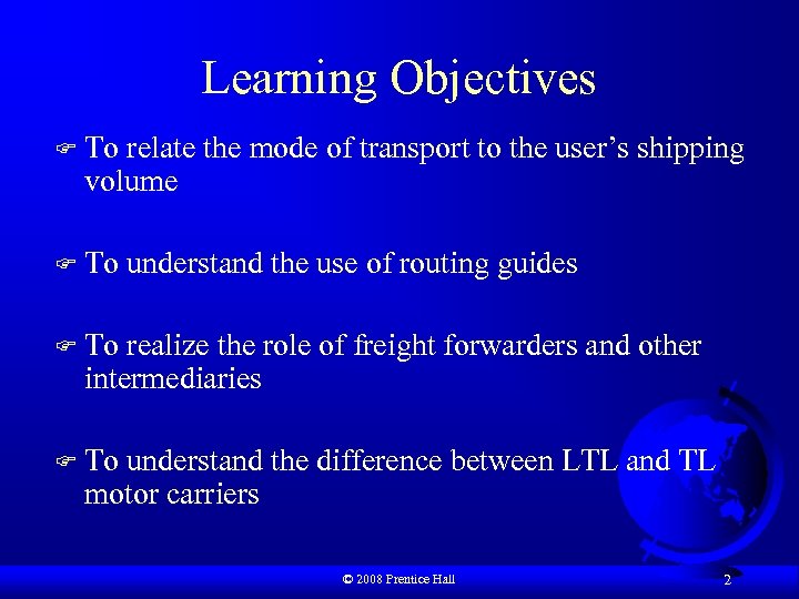 Learning Objectives F To relate the mode of transport to the user’s shipping volume