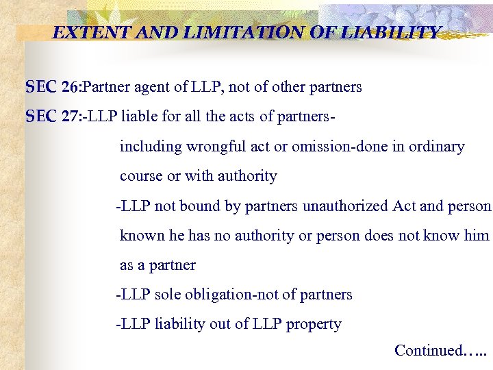 EXTENT AND LIMITATION OF LIABILITY SEC 26: Partner agent of LLP, not of other