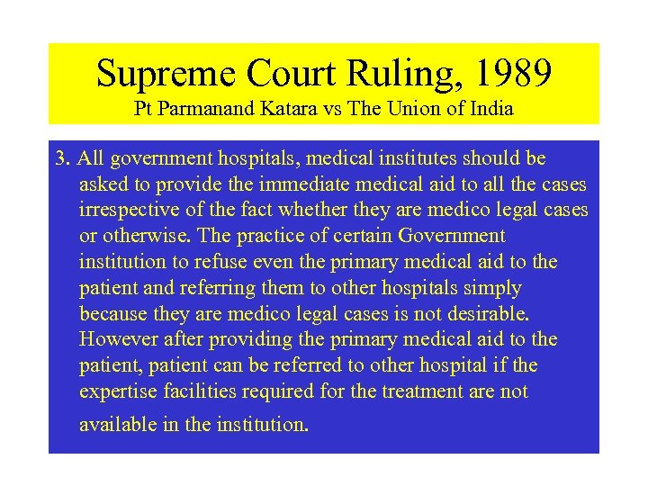 Supreme Court Ruling, 1989 Pt Parmanand Katara vs The Union of India 3. All