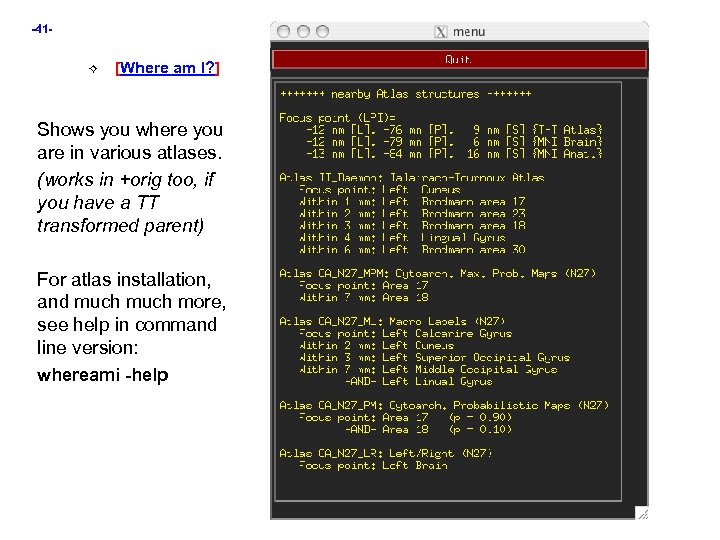 -41 [Where am I? ] Shows you where you are in various atlases. (works