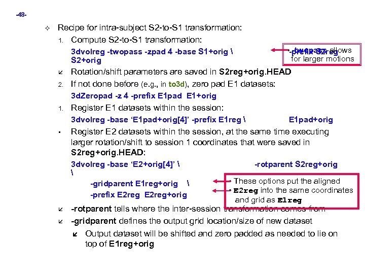 -48 - Recipe for intra-subject S 2 -to-S 1 transformation: 1. Compute S 2