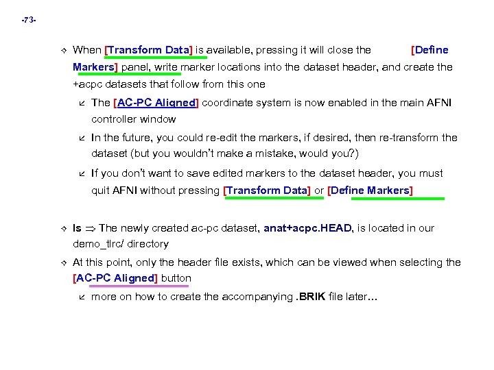 -73 - When [Transform Data] is available, pressing it will close the [Define Markers]
