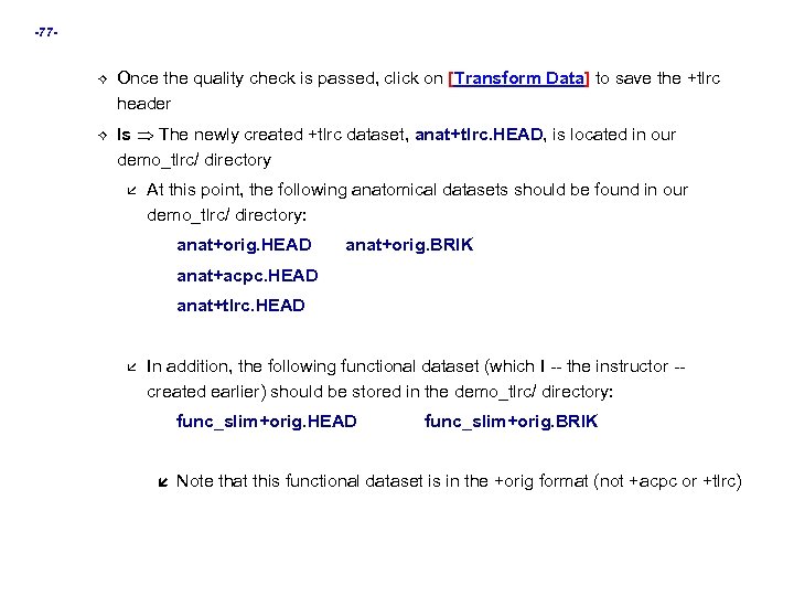 -77 - Once the quality check is passed, click on [Transform Data] to save