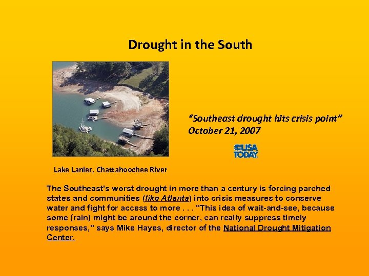 Drought in the South “Southeast drought hits crisis point” October 21, 2007 Lake Lanier,