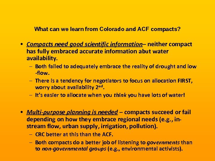 What can we learn from Colorado and ACF compacts? • Compacts need good scientific