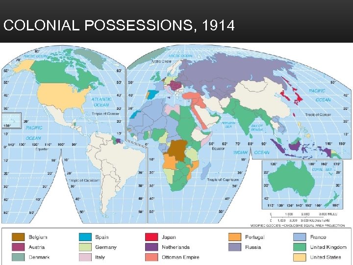 COLONIAL POSSESSIONS, 1914 © 2011 Pearson Education, Inc. 