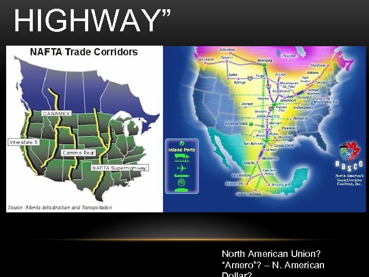 HIGHWAY” North American Union? “Amero”? – N. American © 2011 Pearson Education, Inc. 