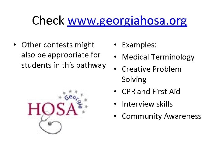 Check www. georgiahosa. org • Other contests might • Examples: also be appropriate for
