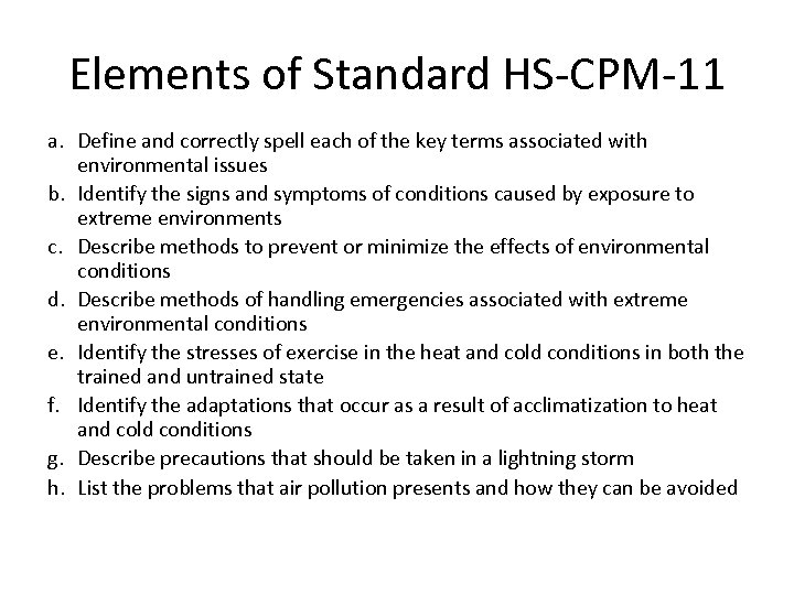 Elements of Standard HS-CPM-11 a. Define and correctly spell each of the key terms