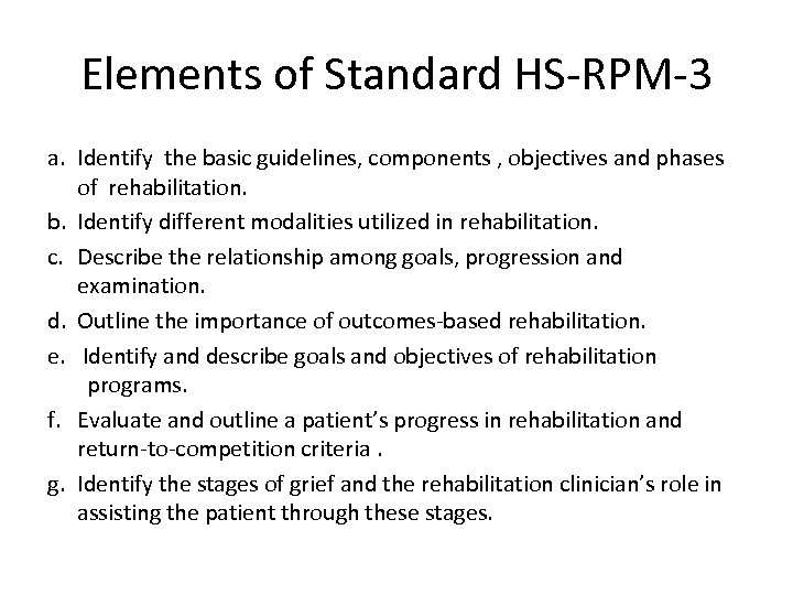 Elements of Standard HS-RPM-3 a. Identify the basic guidelines, components , objectives and phases