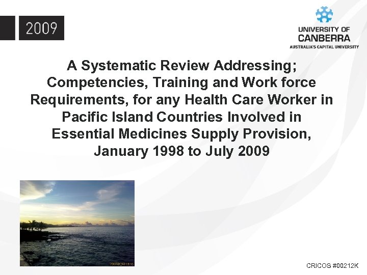 A Systematic Review Addressing; Competencies, Training and Work force Requirements, for any Health Care
