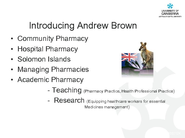 Introducing Andrew Brown • • • Community Pharmacy Hospital Pharmacy Solomon Islands Managing Pharmacies