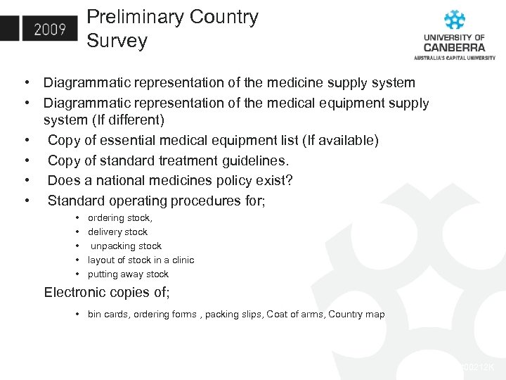 Preliminary Country Survey • Diagrammatic representation of the medicine supply system • Diagrammatic representation