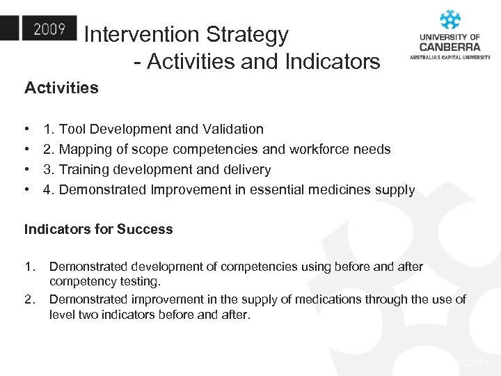 Intervention Strategy - Activities and Indicators Activities • • 1. Tool Development and Validation