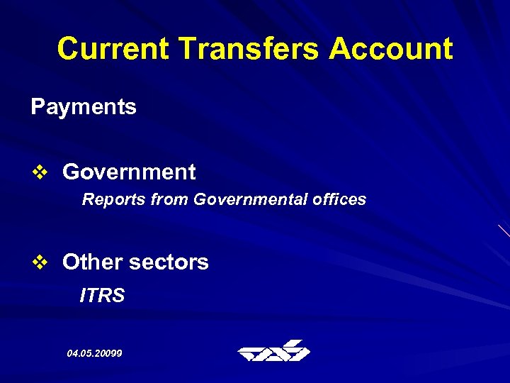 Current Transfers Account Payments v Government Reports from Governmental offices v Other sectors ITRS