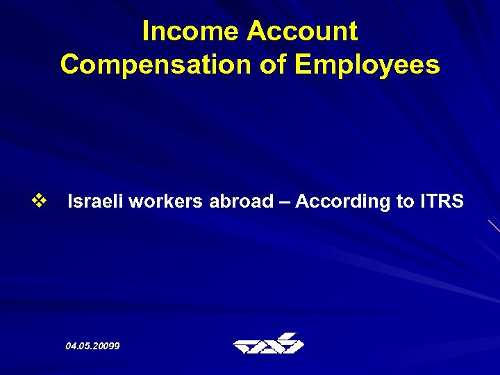 Income Account Compensation of Employees v Israeli workers abroad – According to ITRS 04.