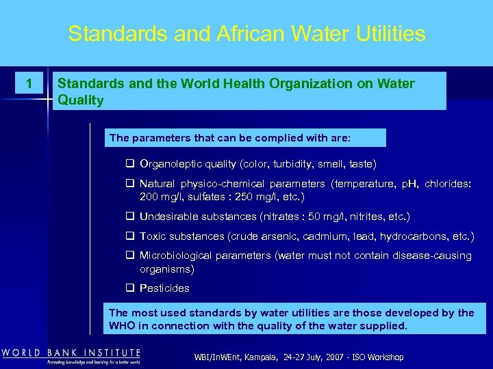 Standards and African Water Utilities 1 Standards and the World Health Organization on Water