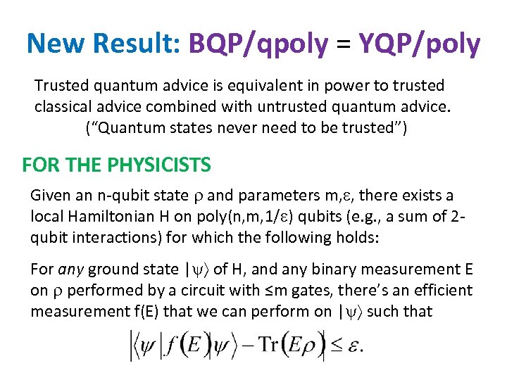 New Result: BQP/qpoly = YQP/poly Trusted quantum advice is equivalent in power to trusted