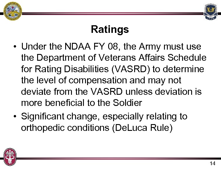 Ratings • Under the NDAA FY 08, the Army must use the Department of