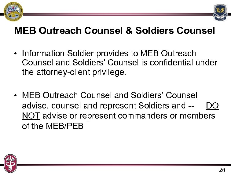 MEB Outreach Counsel & Soldiers Counsel • Information Soldier provides to MEB Outreach Counsel