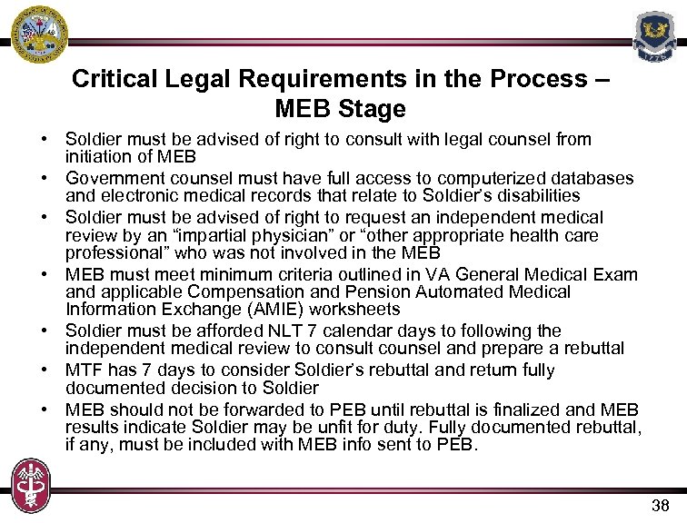Critical Legal Requirements in the Process – MEB Stage • Soldier must be advised