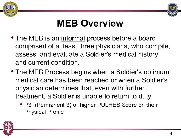 MEB Overview • The MEB is an informal process before a board comprised of