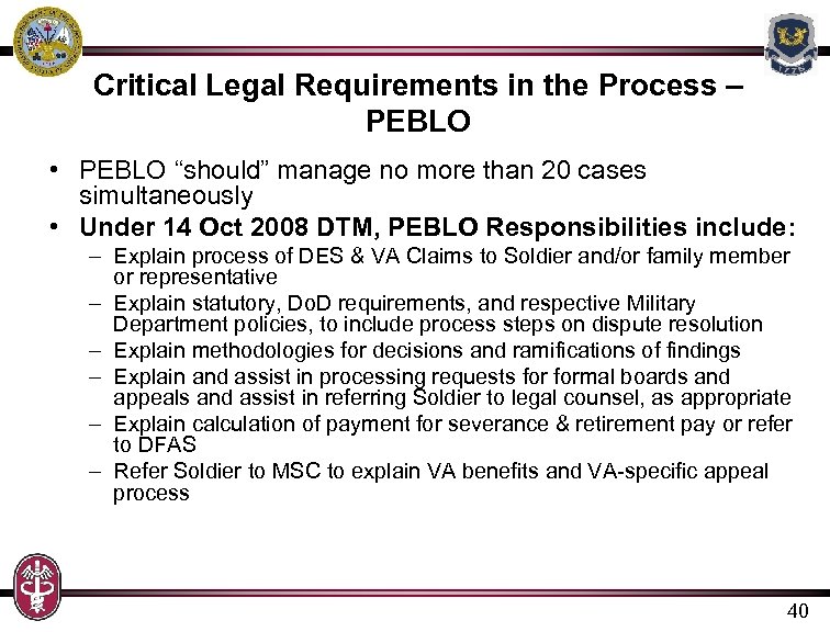 Critical Legal Requirements in the Process – PEBLO • PEBLO “should” manage no more