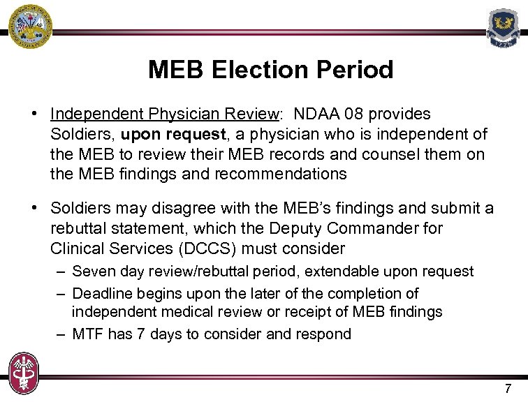 MEB Election Period • Independent Physician Review: NDAA 08 provides Soldiers, upon request, a
