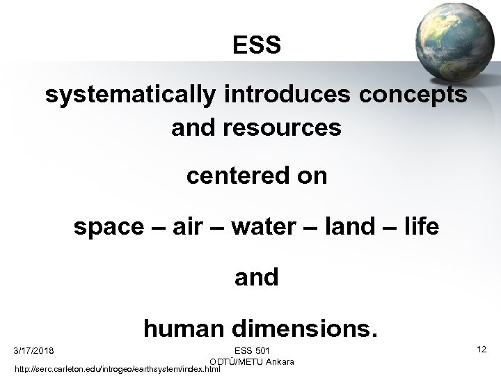 ESS systematically introduces concepts and resources centered on space – air – water –