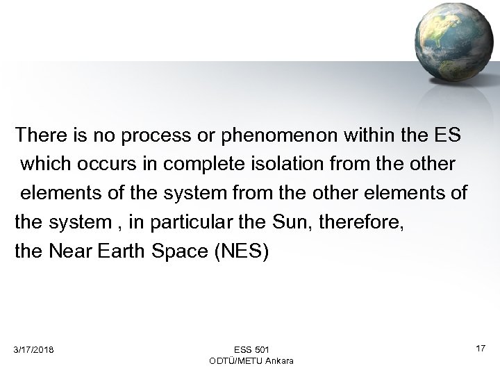 There is no process or phenomenon within the ES which occurs in complete isolation