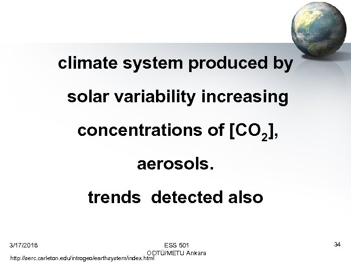 climate system produced by solar variability increasing concentrations of [CO 2], aerosols. trends detected