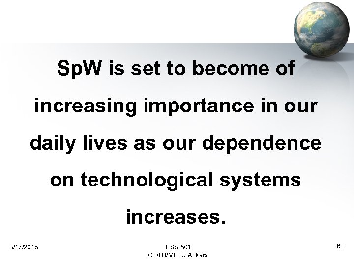 Sp. W is set to become of increasing importance in our daily lives as