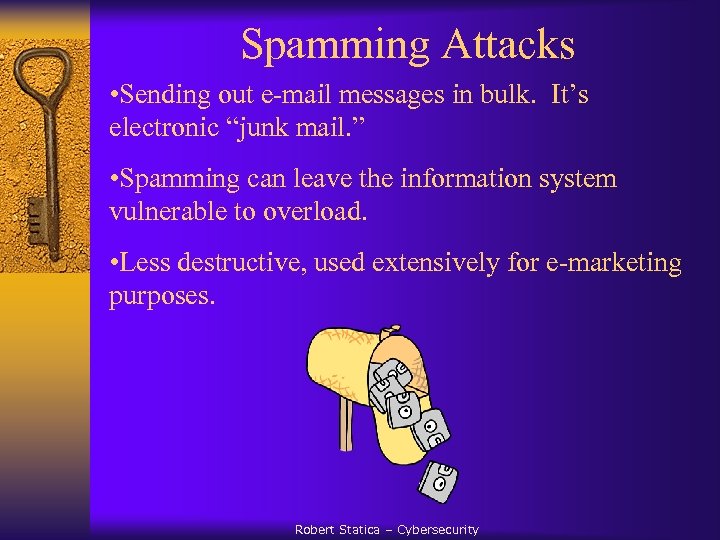 Spamming Attacks • Sending out e-mail messages in bulk. It’s electronic “junk mail. ”