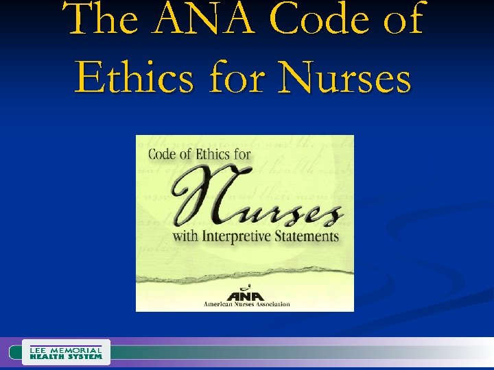 The ANA Code of Ethics for Nurses 