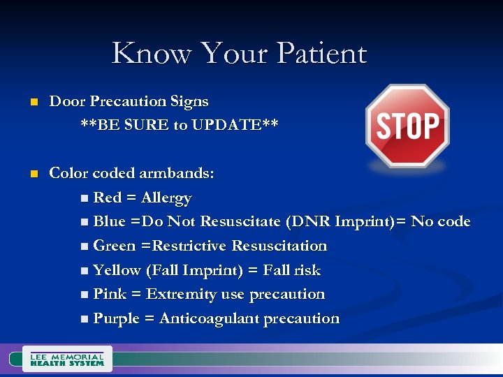 Know Your Patient n Door Precaution Signs **BE SURE to UPDATE** n Color coded