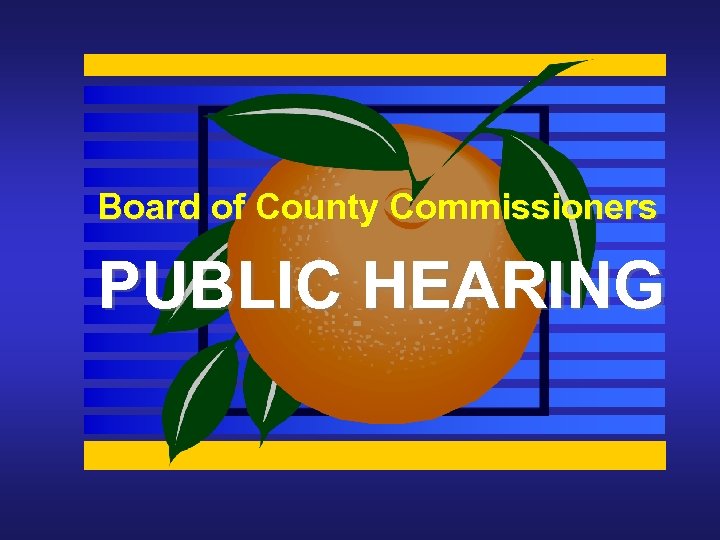 Board of County Commissioners PUBLIC HEARING 