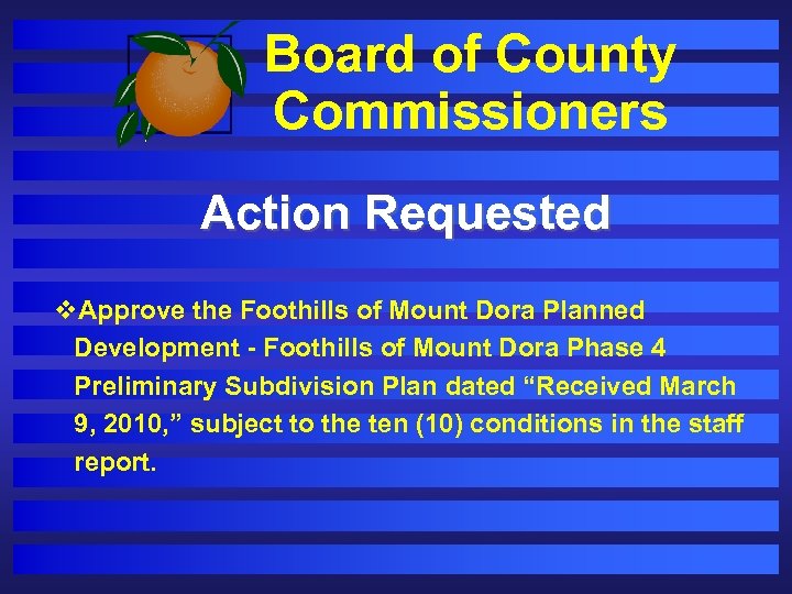 Board of County Commissioners Action Requested v. Approve the Foothills of Mount Dora Planned