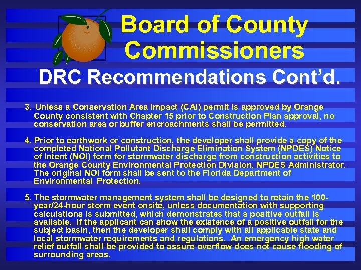 Board of County Commissioners DRC Recommendations Cont’d. 3. Unless a Conservation Area Impact (CAI)