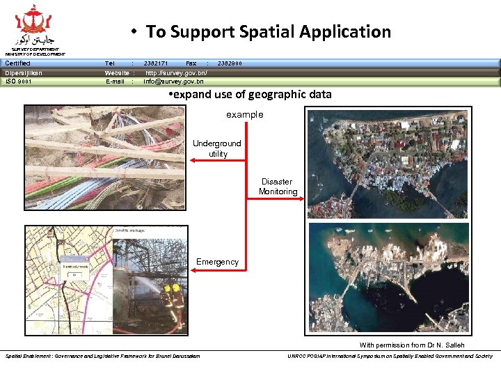  • To Support Spatial Application SURVEY DEPARTMENT MINISTRY OF DEVELOPMENT Certified Tel :