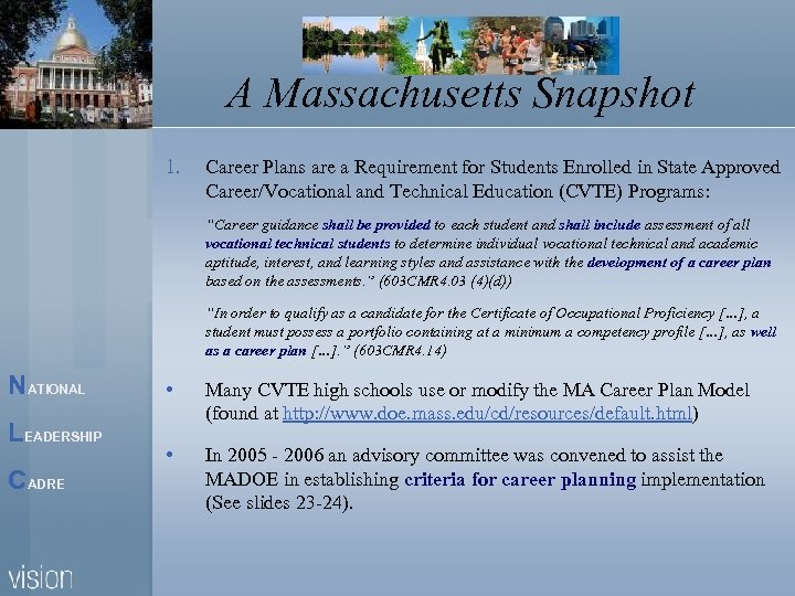 A Massachusetts Snapshot 1. Career Plans are a Requirement for Students Enrolled in State