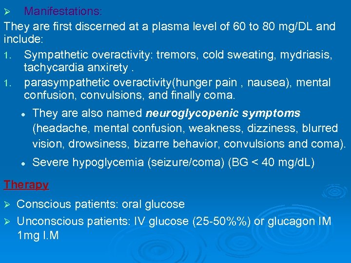 Manifestations: They are first discerned at a plasma level of 60 to 80 mg/DL