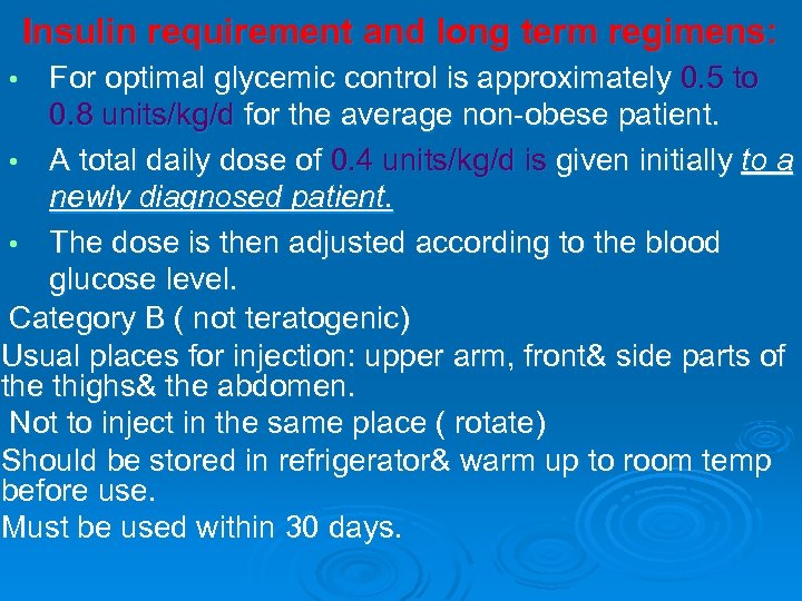 Insulin requirement and long term regimens: For optimal glycemic control is approximately 0. 5