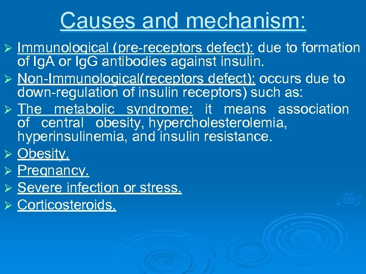 Causes and mechanism: Immunological (pre-receptors defect): due to formation of Ig. A or Ig.