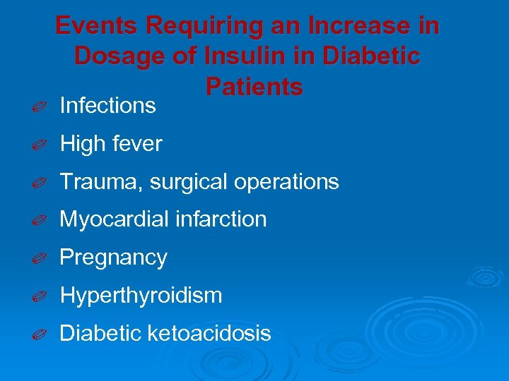 ✐ Events Requiring an Increase in Dosage of Insulin in Diabetic Patients Infections ✐