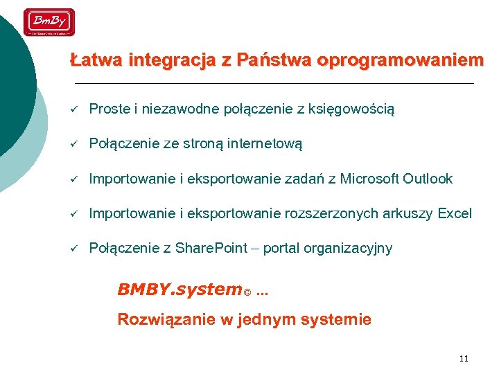 Łatwa integracja z Państwa oprogramowaniem ü Proste i niezawodne połączenie z księgowością ü Połączenie