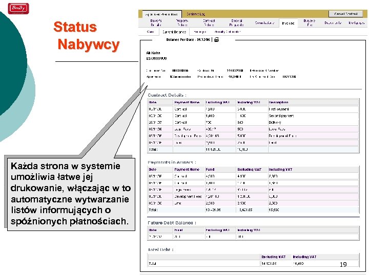 Status Nabywcy Każda strona w systemie umożliwia łatwe jej drukowanie, włączając w to automatyczne